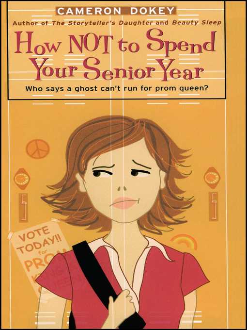 Title details for How Not to Spend Your Senior Year by Cameron Dokey - Available
